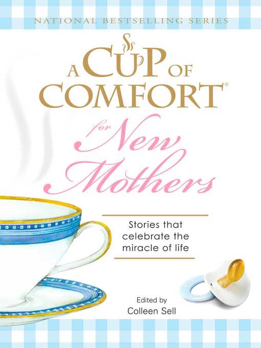 Title details for A Cup of Comfort for New Mothers by Colleen Sell - Wait list